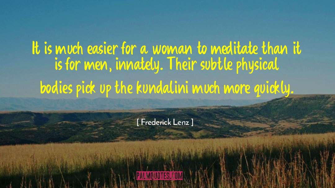 Meditate quotes by Frederick Lenz