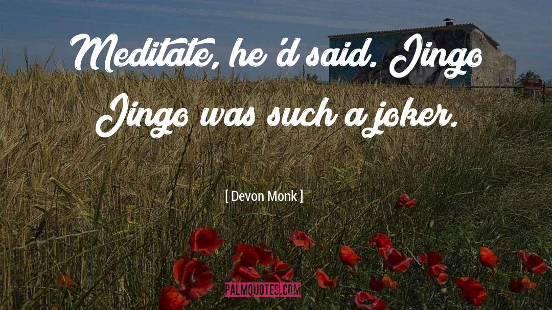 Meditate quotes by Devon Monk