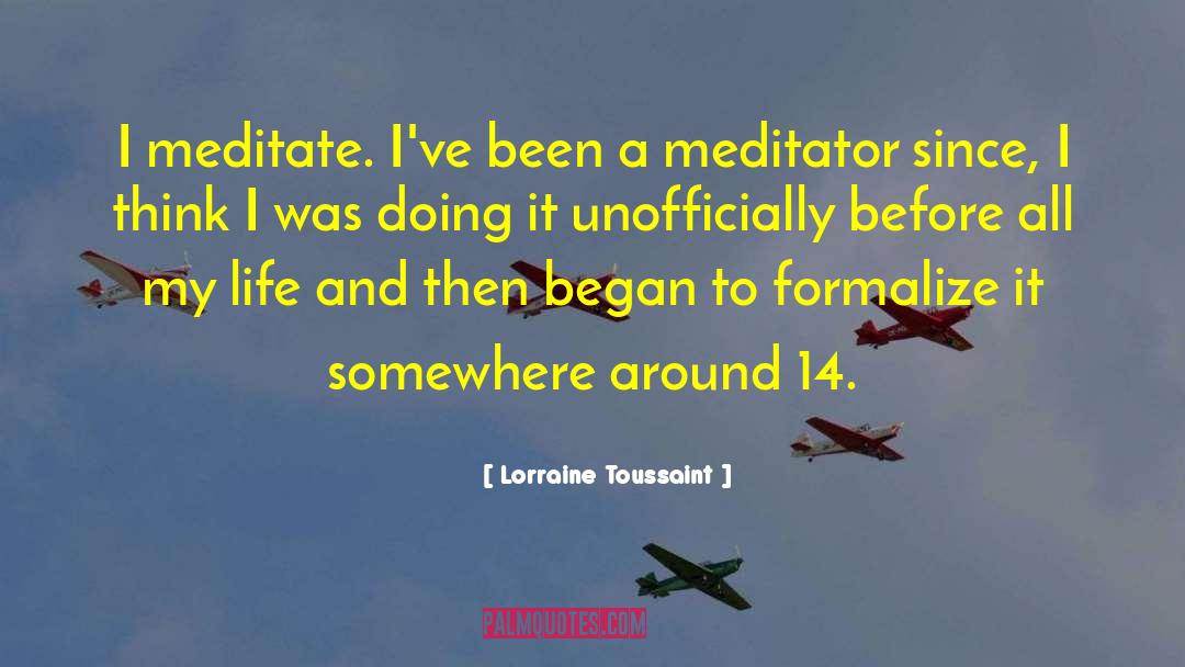 Meditate quotes by Lorraine Toussaint