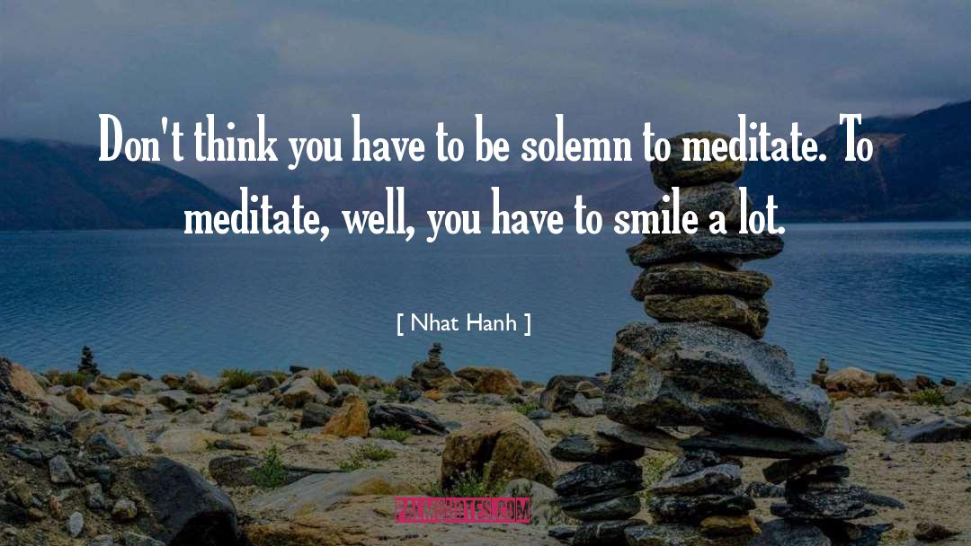 Meditate quotes by Nhat Hanh