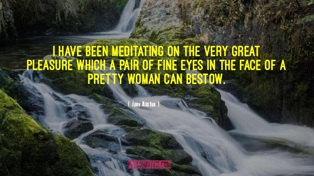 Meditating quotes by Jane Austen
