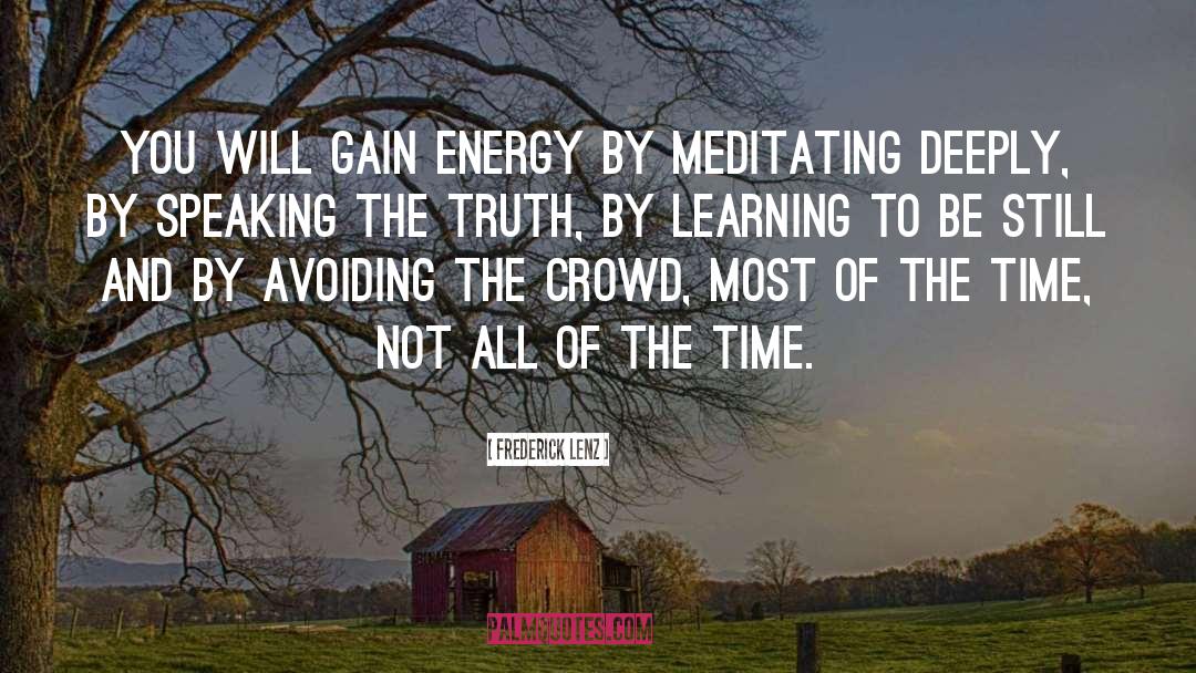 Meditating quotes by Frederick Lenz