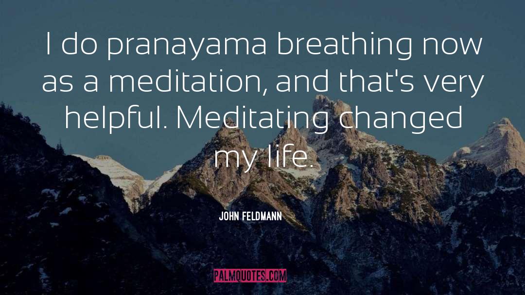 Meditating quotes by John Feldmann