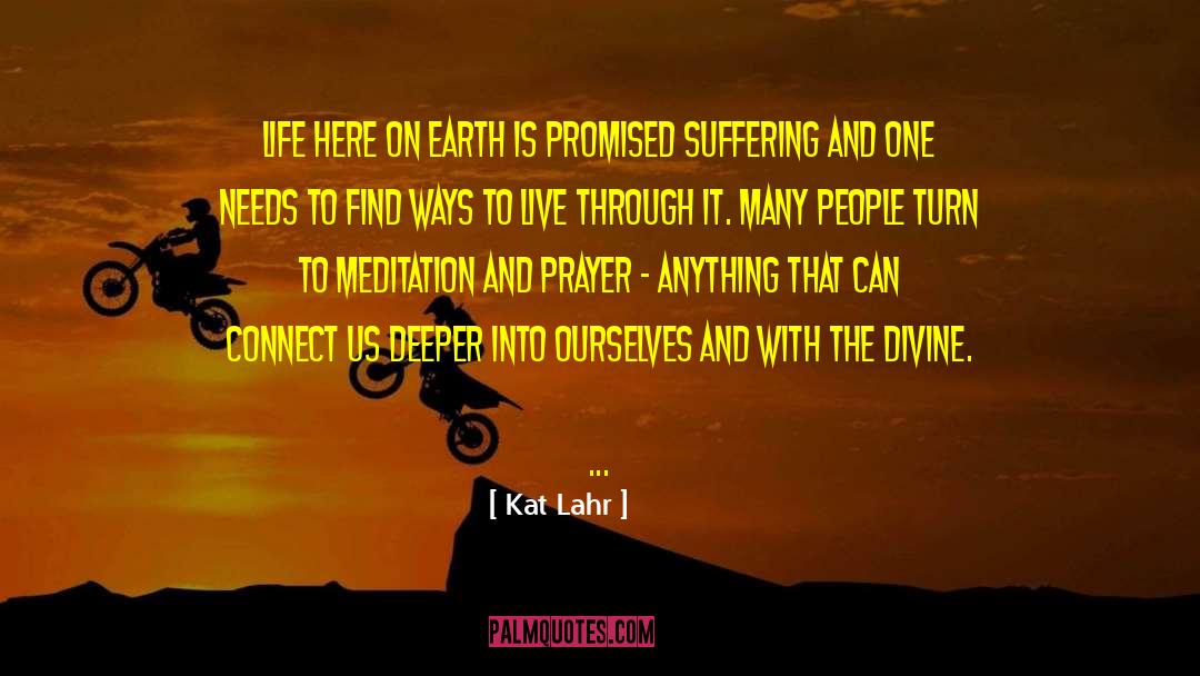 Meditation And Prayer quotes by Kat Lahr