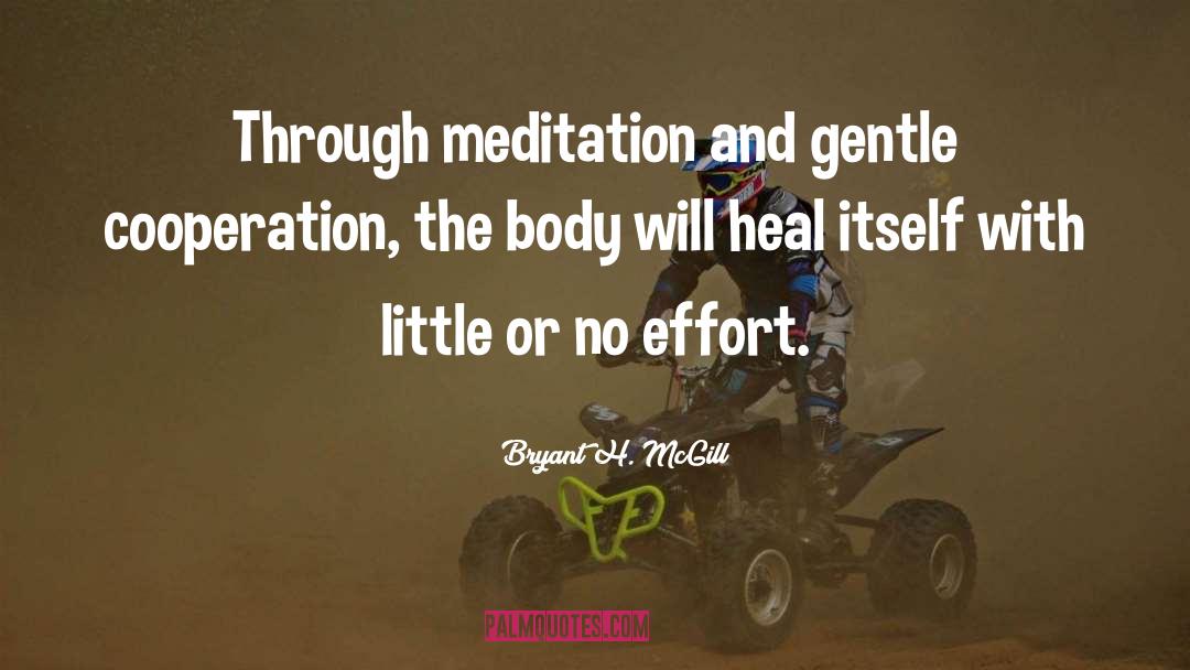 Meditation Instruction quotes by Bryant H. McGill