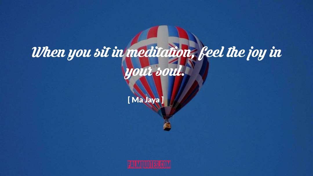 Meditation Instructions quotes by Ma Jaya