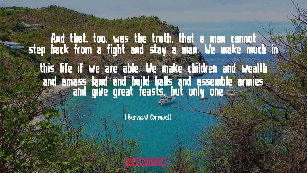 Meditation Life quotes by Bernard Cornwell