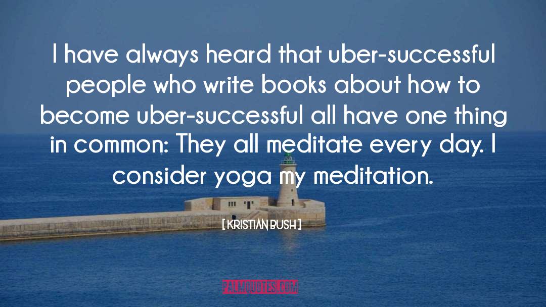 Meditation Meditation quotes by Kristian Bush