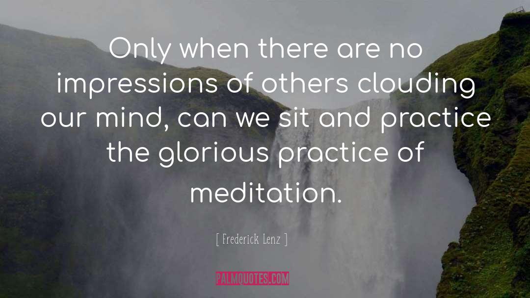 Meditation Mind quotes by Frederick Lenz