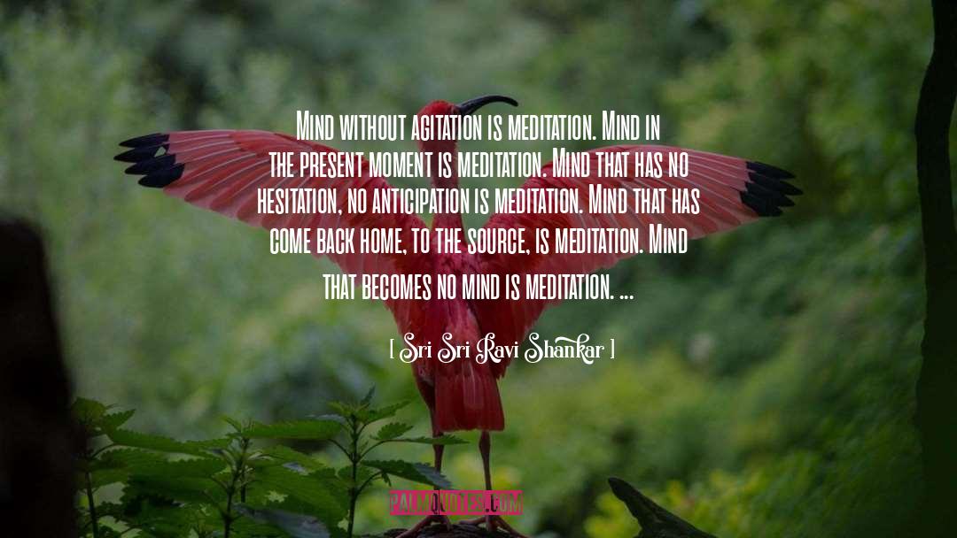 Meditation Mind quotes by Sri Sri Ravi Shankar