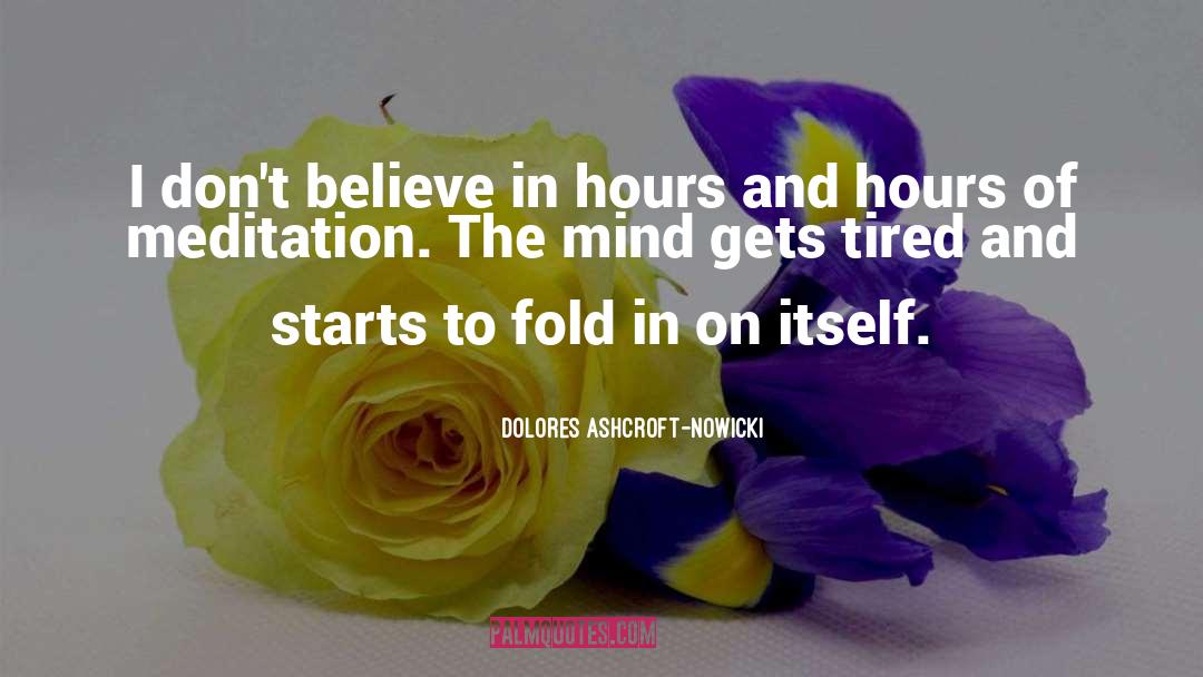 Meditation Mind quotes by Dolores Ashcroft-Nowicki