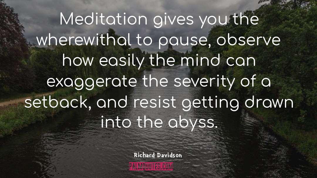 Meditation Mind quotes by Richard Davidson