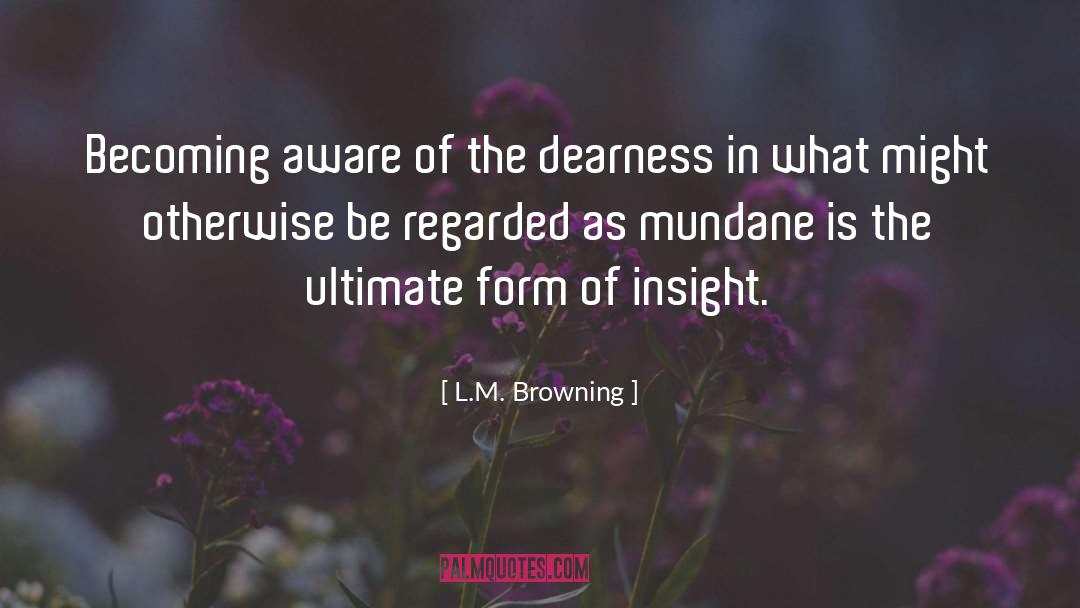 Meditation Mindfulness quotes by L.M. Browning