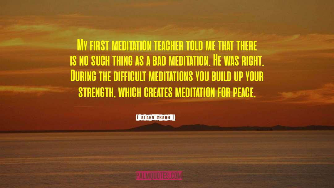 Meditation Teacher quotes by Ajahn Brahm