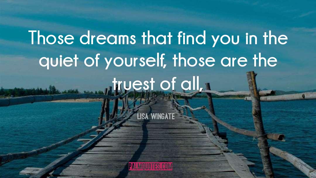 Meditation Unlocking Dreams quotes by Lisa Wingate