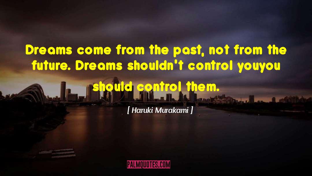 Meditation Unlocking Dreams quotes by Haruki Murakami
