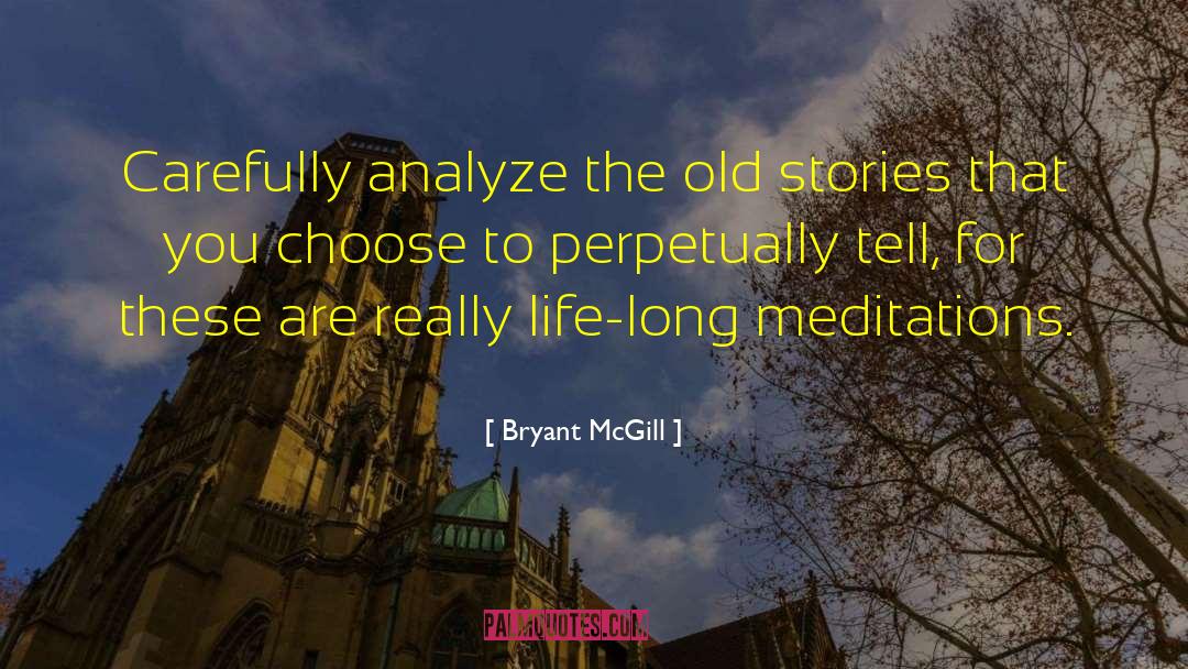 Meditations quotes by Bryant McGill