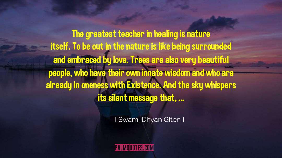 Meditative quotes by Swami Dhyan Giten