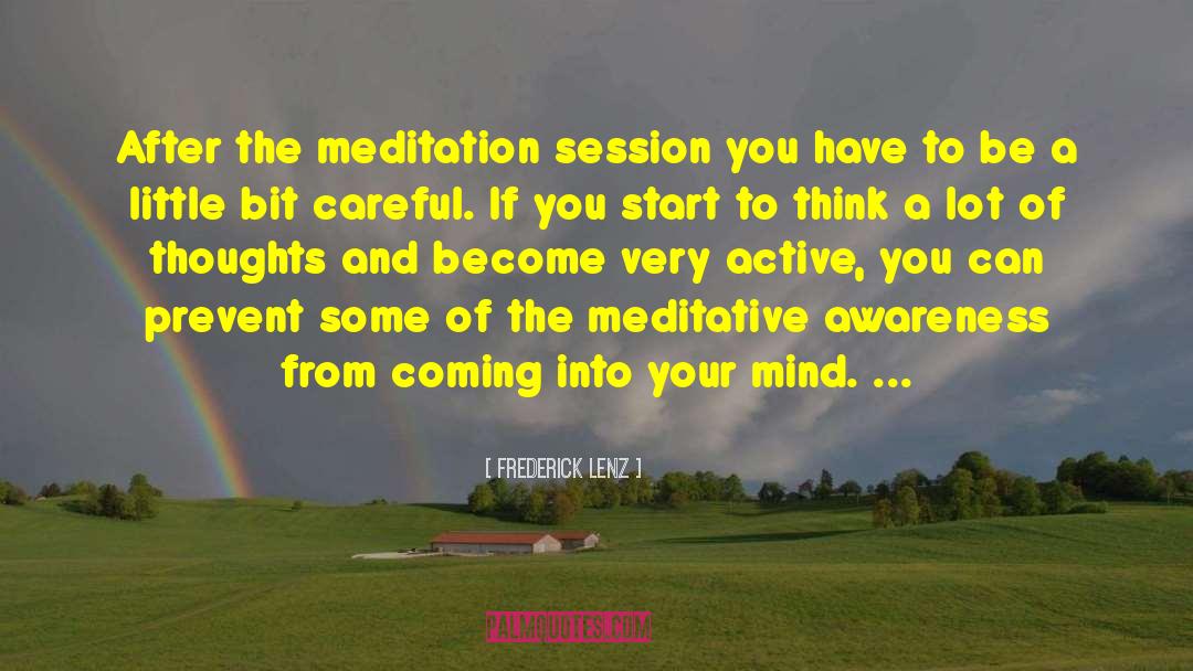 Meditative quotes by Frederick Lenz
