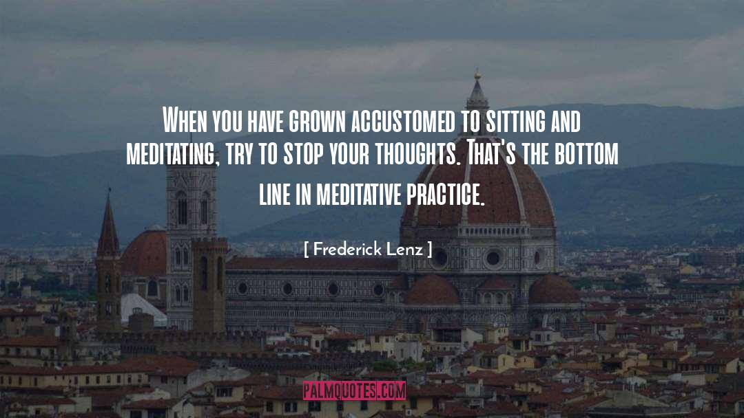 Meditative quotes by Frederick Lenz