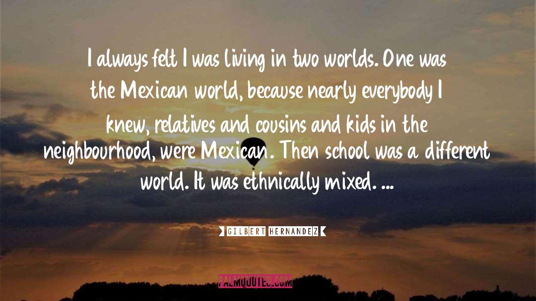 Meditz Mexican quotes by Gilbert Hernandez