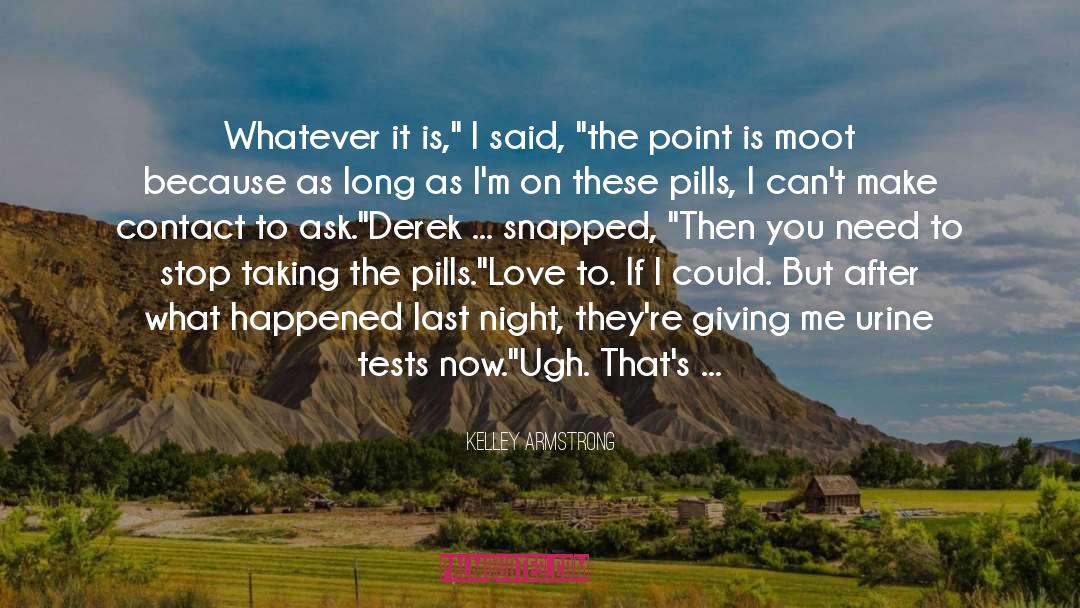 Meds quotes by Kelley Armstrong