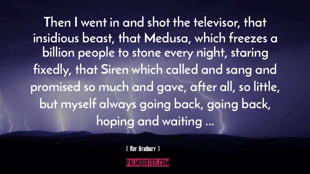 Medusa quotes by Ray Bradbury
