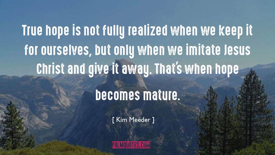 Meeder quotes by Kim Meeder