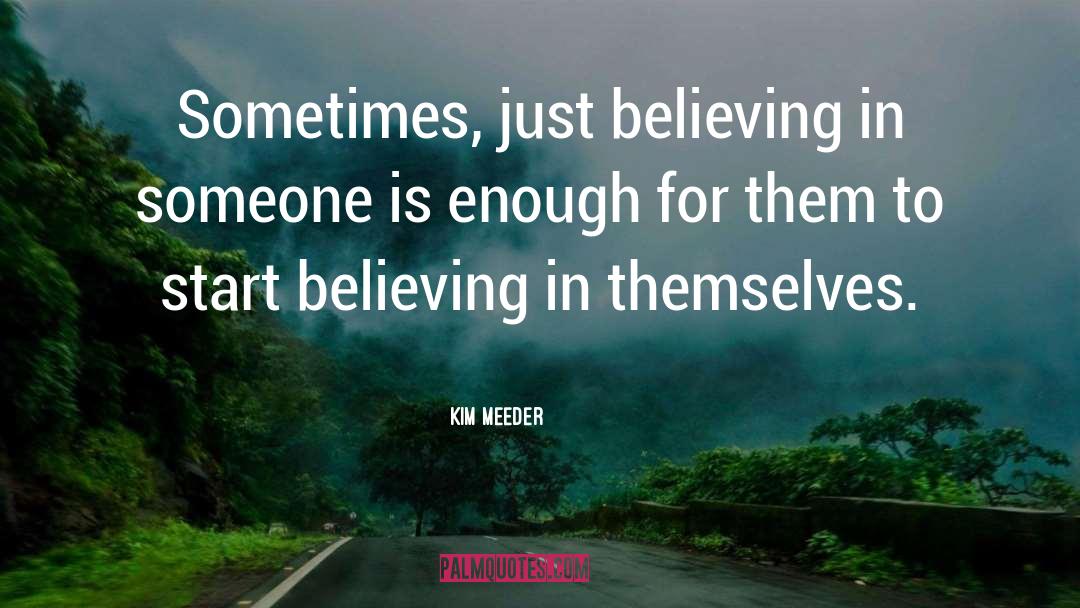 Meeder quotes by Kim Meeder