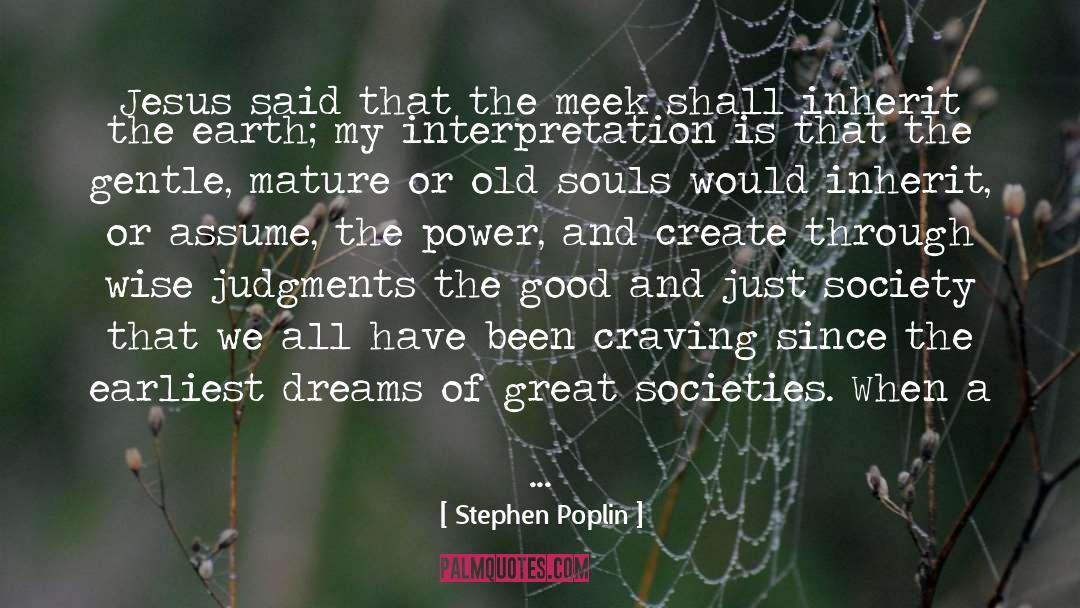 Meek In Spirit quotes by Stephen Poplin