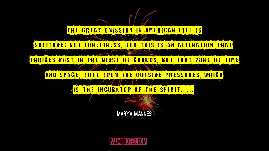 Meek In Spirit quotes by Marya Mannes