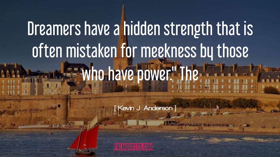 Meekness quotes by Kevin J. Anderson