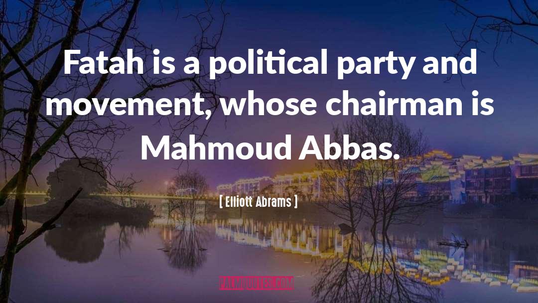 Meesam Abbas quotes by Elliott Abrams