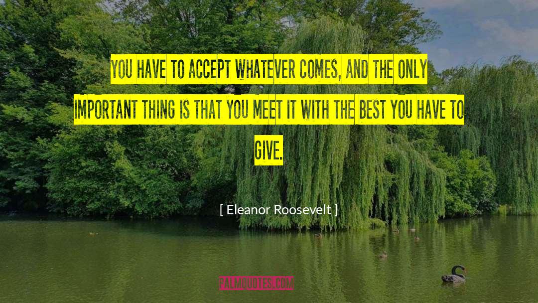 Meet During quotes by Eleanor Roosevelt