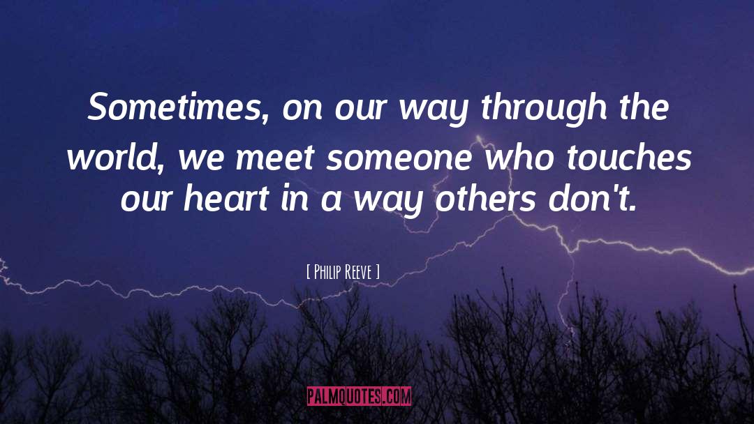 Meet Someone quotes by Philip Reeve