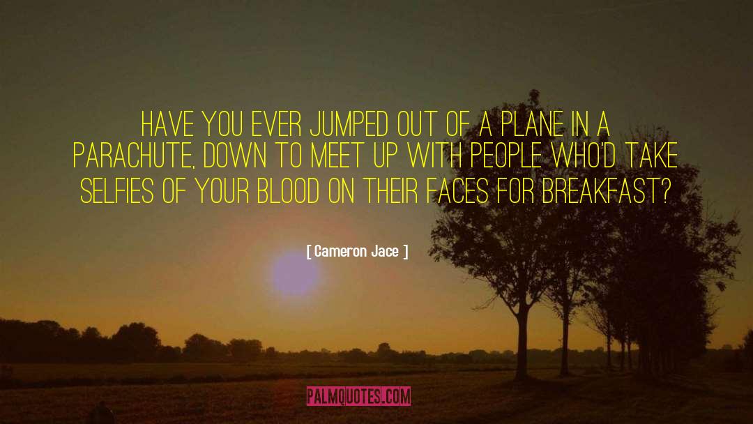 Meet Up quotes by Cameron Jace