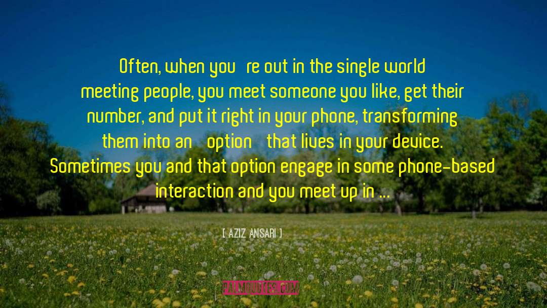 Meet Up quotes by Aziz Ansari