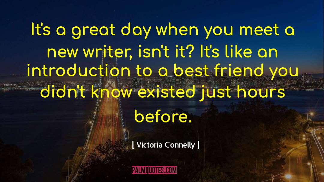 Meeting A New Best Friend quotes by Victoria Connelly