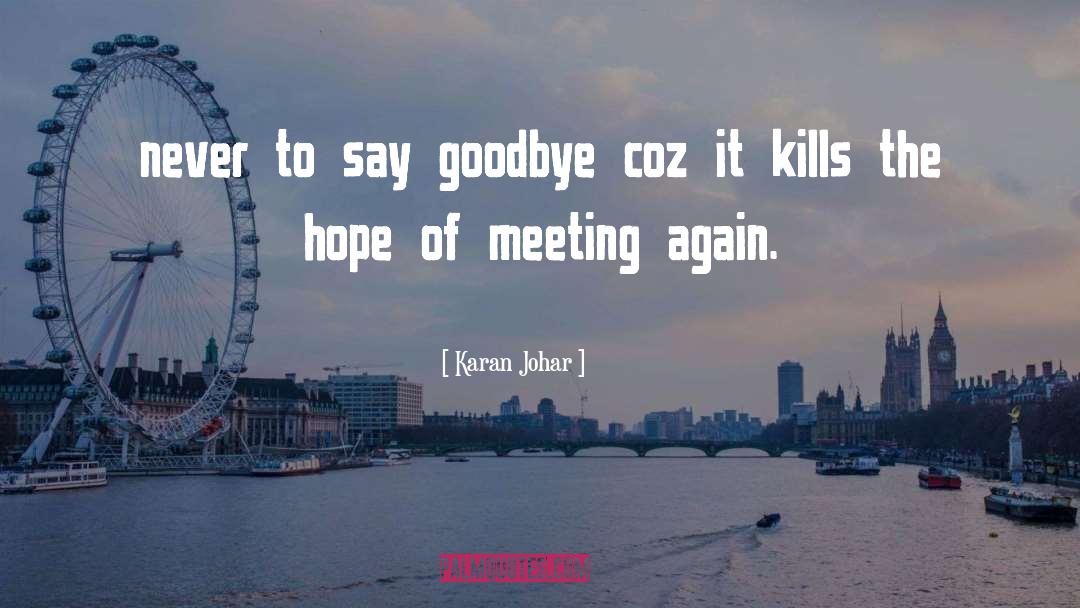 Meeting Again quotes by Karan Johar