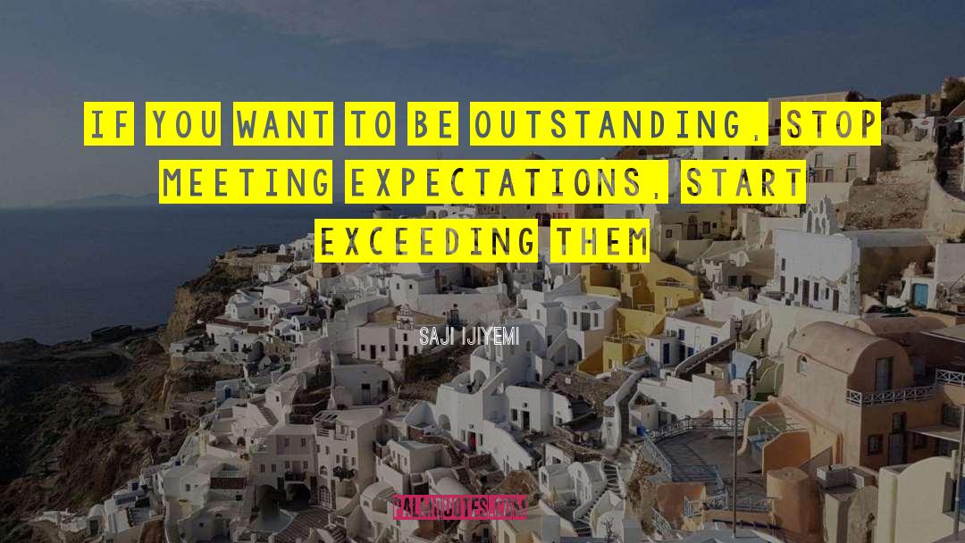 Meeting Customer Expectations quotes by Saji Ijiyemi