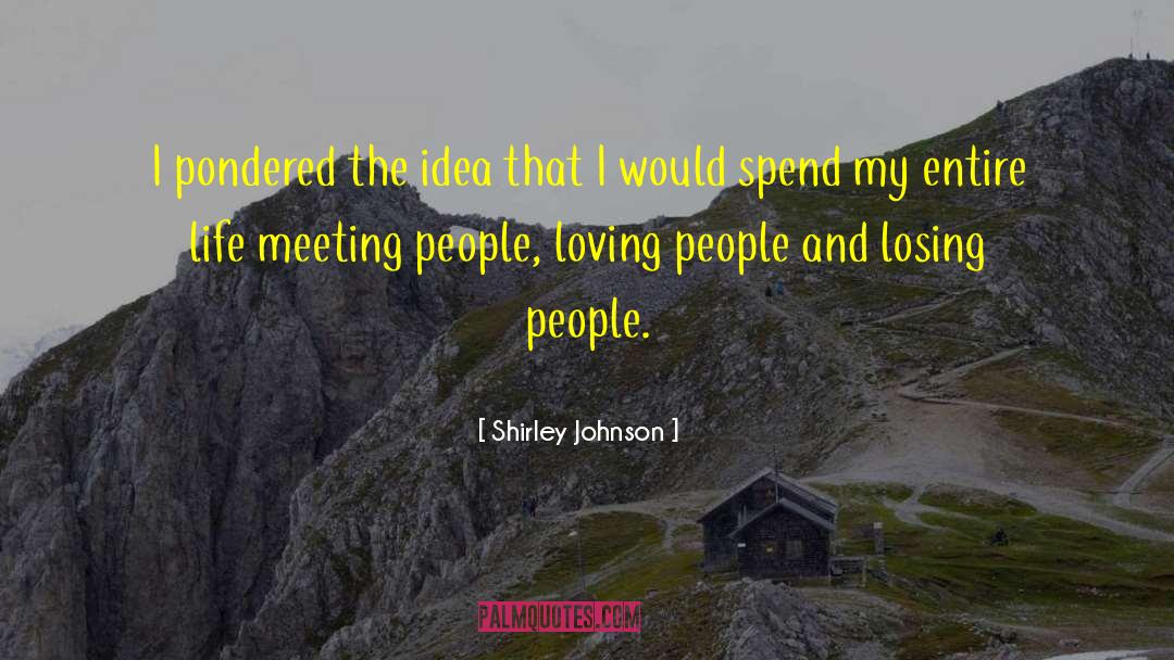 Meeting Needs quotes by Shirley Johnson
