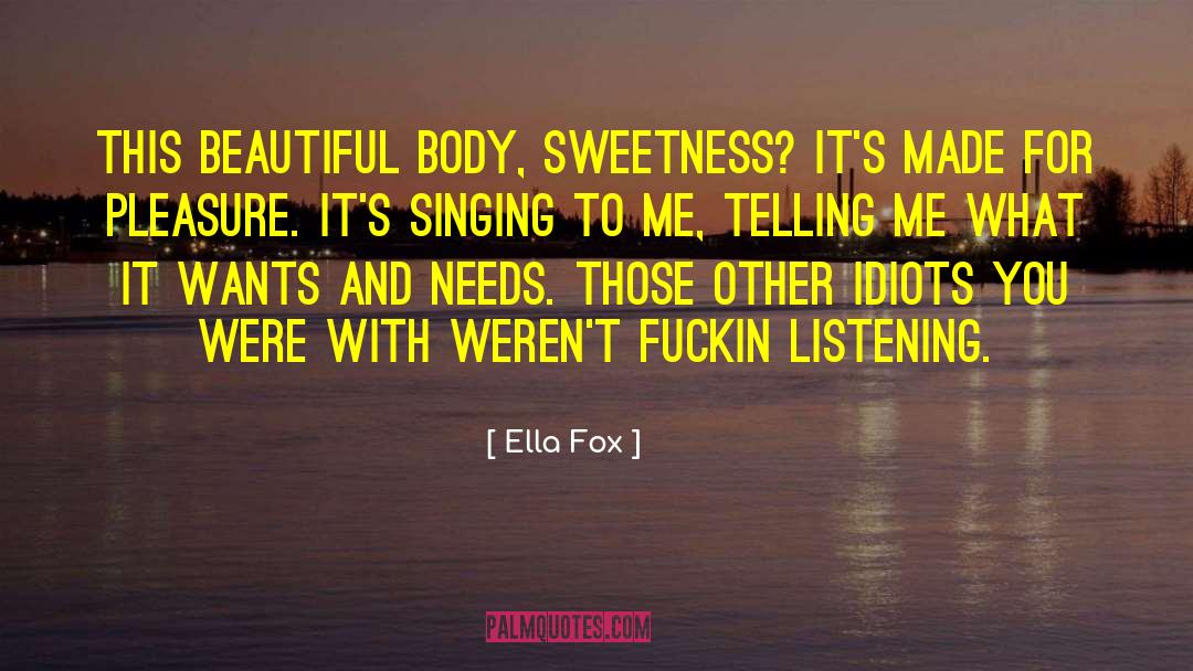Meeting Needs quotes by Ella Fox