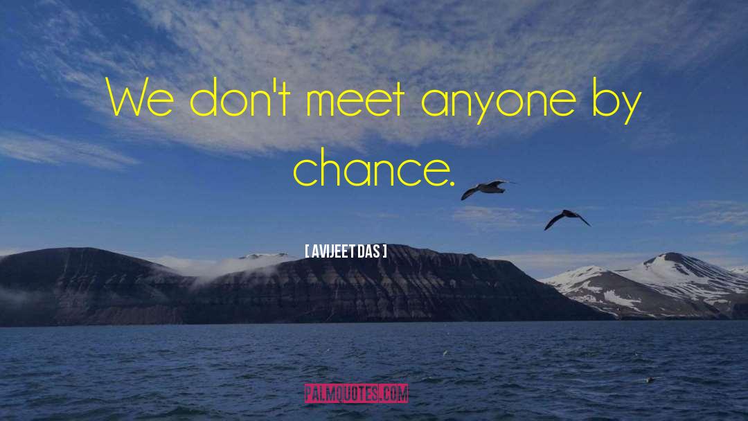 Meeting People quotes by Avijeet Das