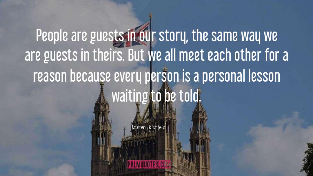 Meeting People quotes by Lauren Klarfeld