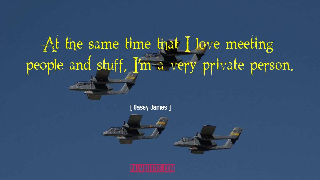 Meeting People quotes by Casey James