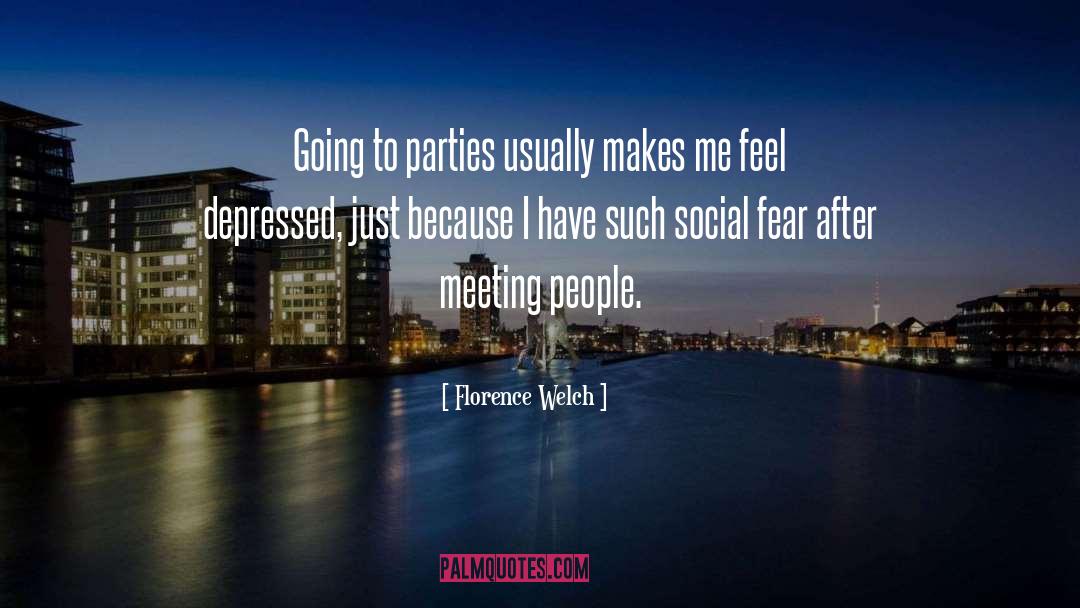 Meeting People quotes by Florence Welch