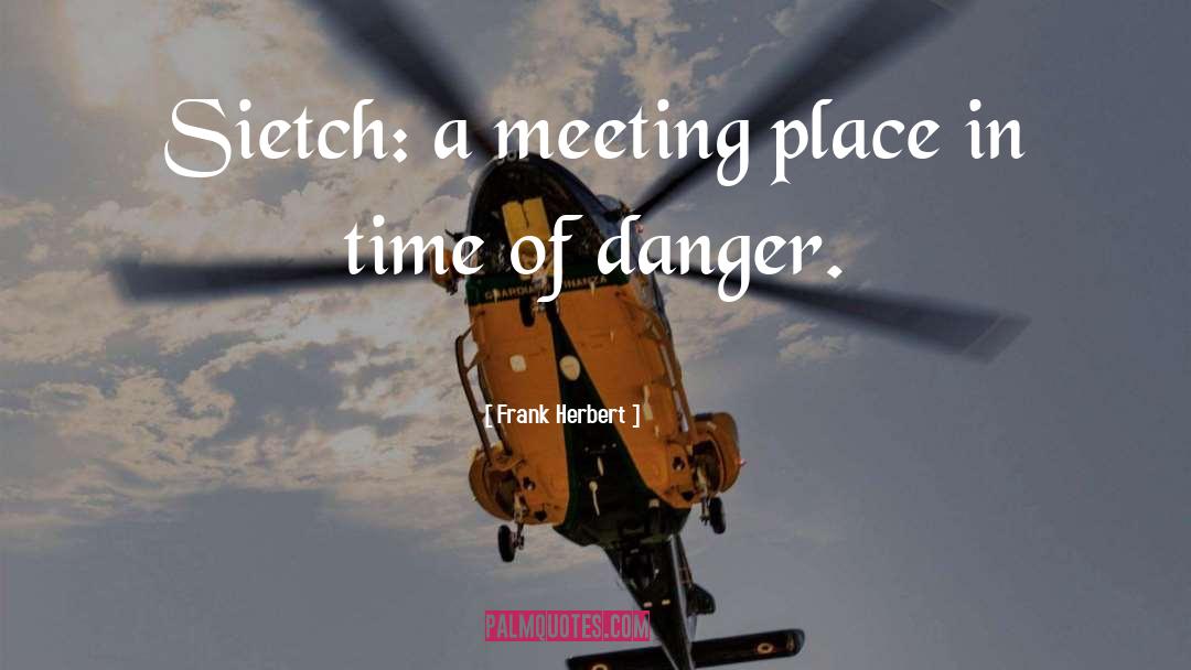 Meeting Place quotes by Frank Herbert