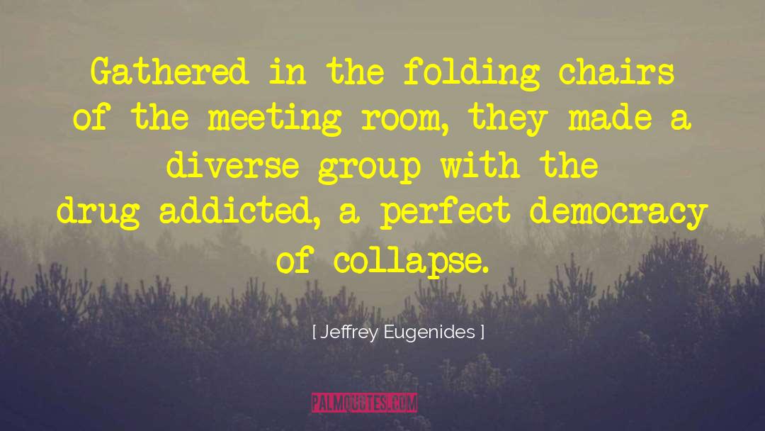 Meeting Room quotes by Jeffrey Eugenides