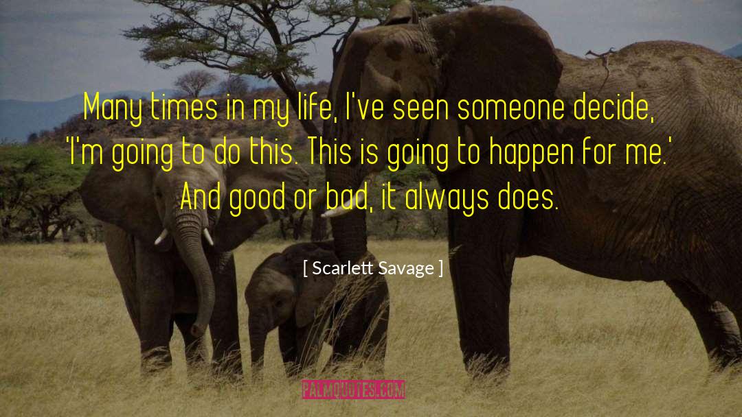 Meeting Someone Life quotes by Scarlett Savage