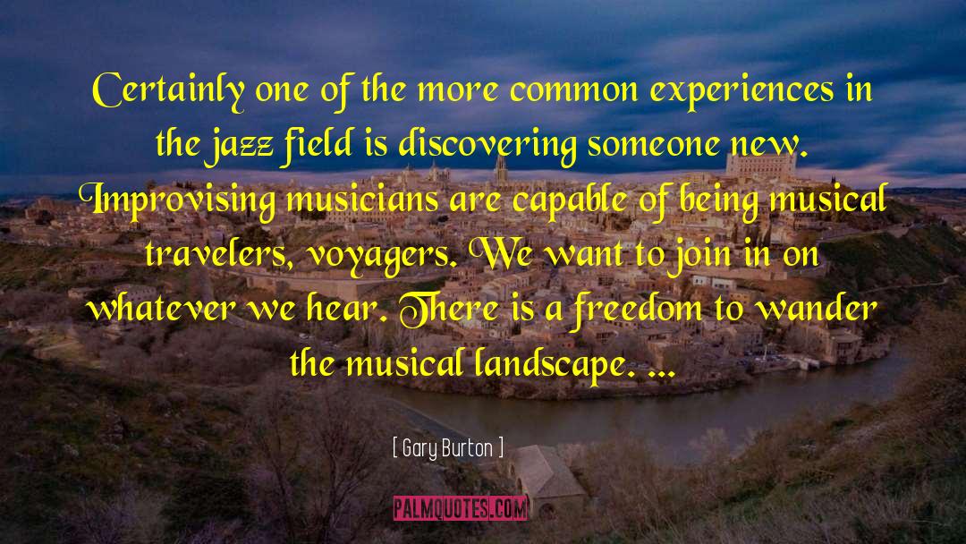 Meeting Someone New quotes by Gary Burton